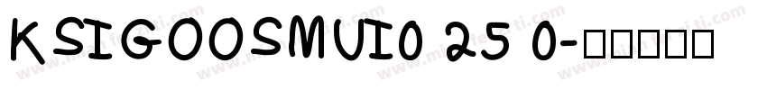 KSIGOOSMUI0 25 0字体转换